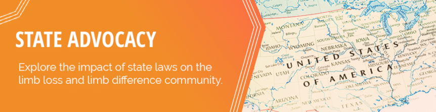 State Advocacy - Explore the impact of state laws on the limb loss and limb difference community. - Photo of US Map
