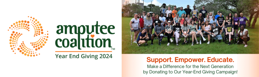 Year End Giving banner showing Amputee Coalition logo and group photo with text - Support. Empower Educate.